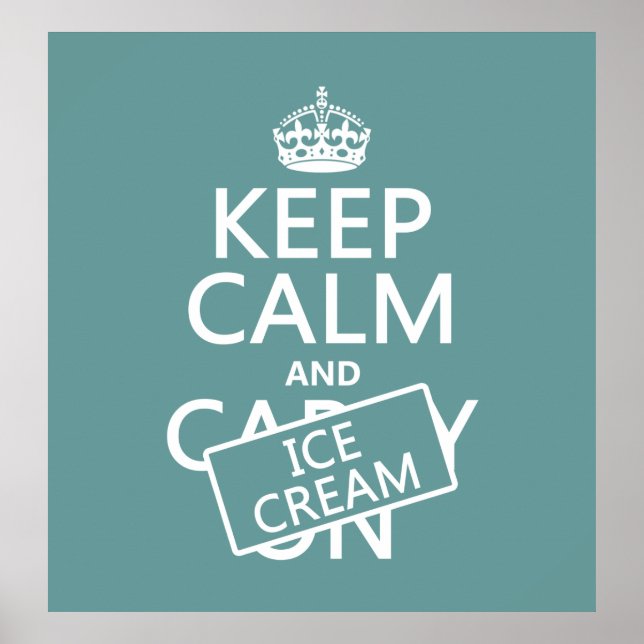 Keep Calm and Ice Cream Poster (Front)