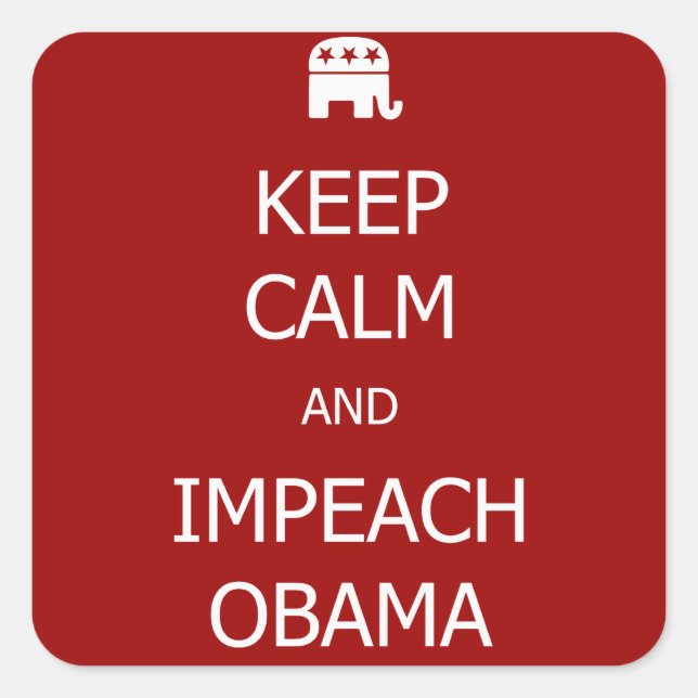KEEP CALM and IMPEACH OBAMA Stickers (Front)