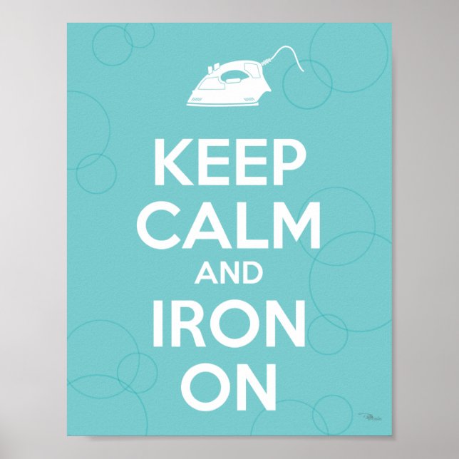 Keep Calm and Iron On Poster (Front)