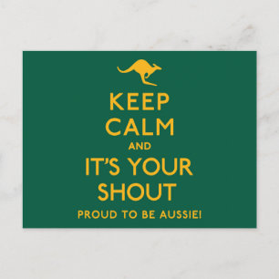 Keep Calm and It's Your Shout! Postcard