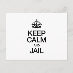 KEEP CALM AND JAIL POSTCARD