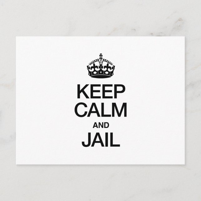 KEEP CALM AND JAIL POSTCARD (Front)