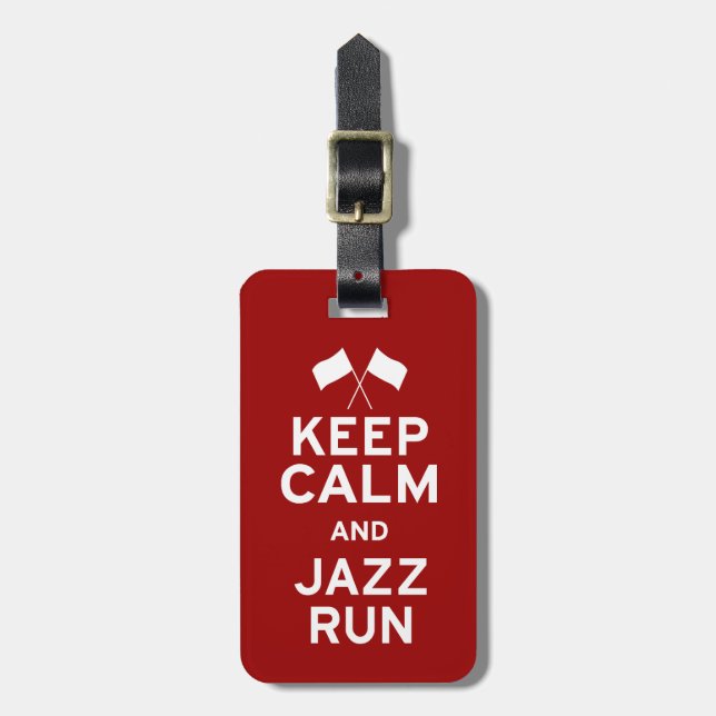 Keep Calm and Jazz Run Luggage Tag (Front Vertical)