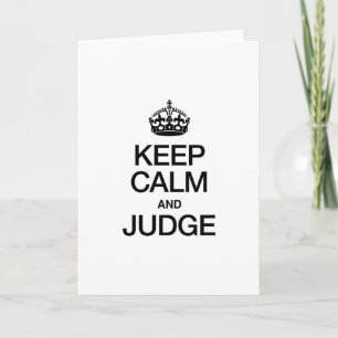 KEEP CALM AND JUDGE CARD