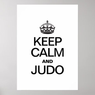 KEEP CALM AND JUDO POSTER