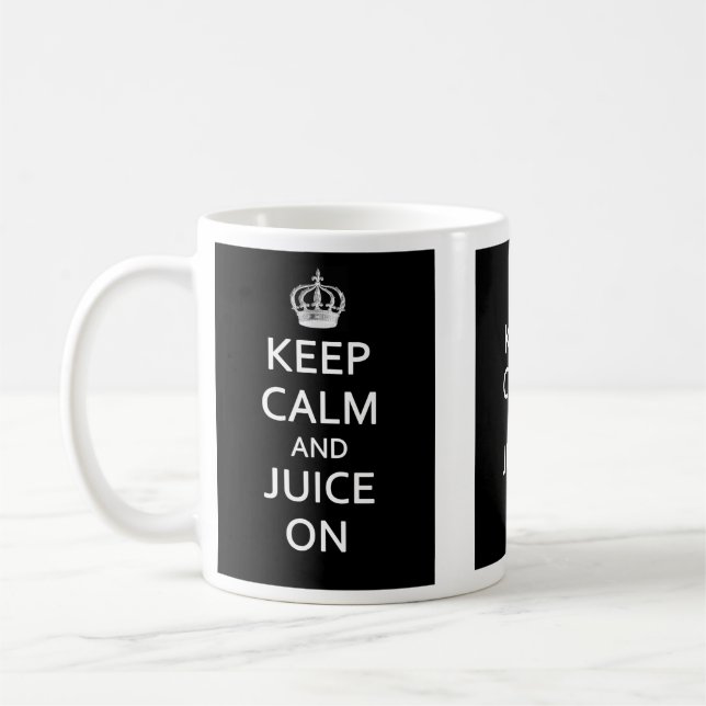Keep Calm and Juice On! Mug (Left)