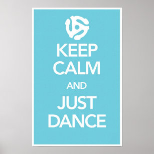 Keep Calm And Just Dance Poster in Cyan (Spider)