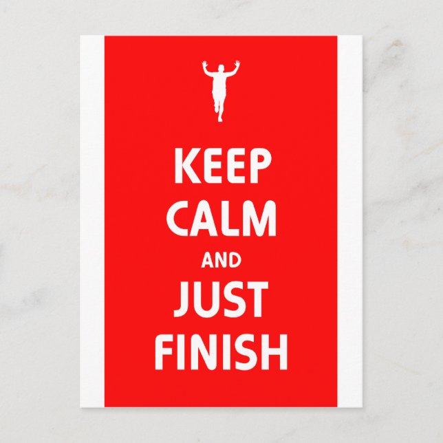 Keep Calm and Just Finish Postcard (Front)