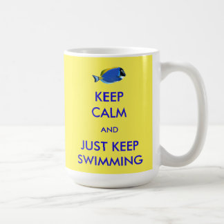 Keep Calm and Just Keep Swimming Coffee Mug