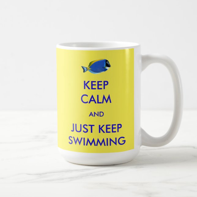 Keep Calm and Just Keep Swimming Coffee Mug (Right)