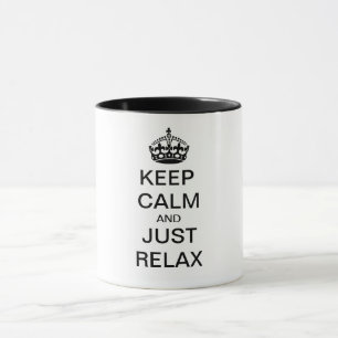 KEEP CALM and JUST RELAX - personalised text Mug