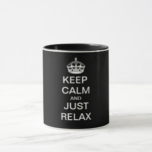 KEEP CALM and JUST RELAX - personalised text Mug