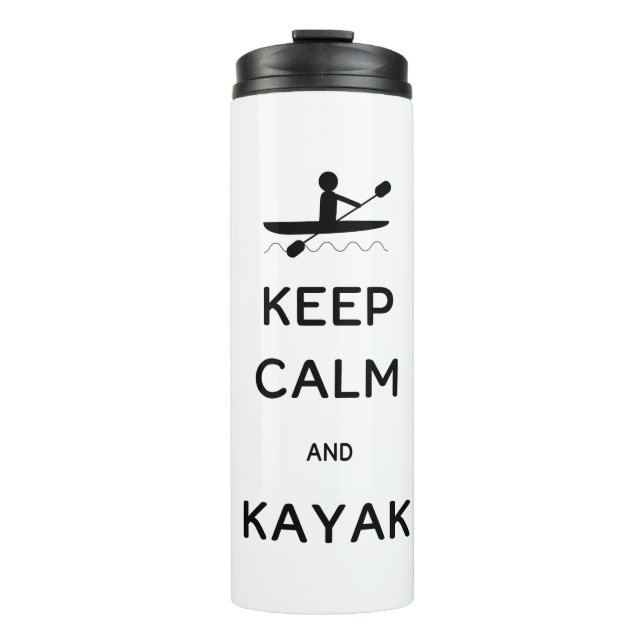Keep Calm and Kayak Thermal Tumbler (Front)