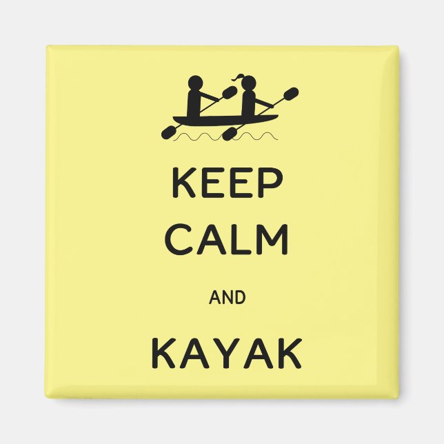 Keep Calm and Kayak with Me Magnet (Front)