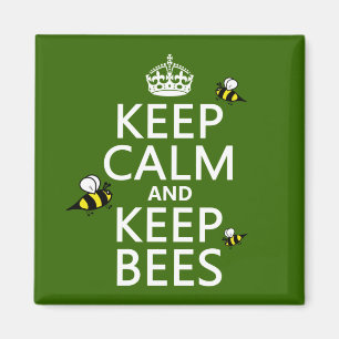 Keep Calm and Keep Bees - all colours Magnet