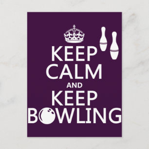 Keep Calm and Keep Bowling - all colours Postcard