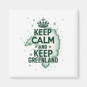 Keep Calm and Keep Greenland Magnet