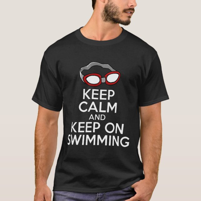 Keep Calm And Keep On Swimming With Goggles Swim T-Shirt (Front)