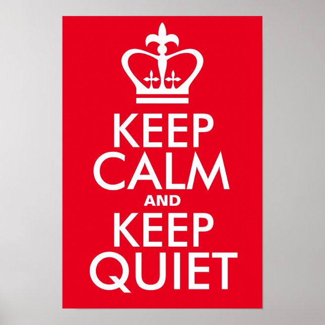 Keep calm and Keep quiet Poster (Front)