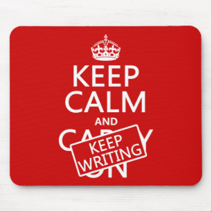 Keep Calm and Keep Writing Mouse Pad