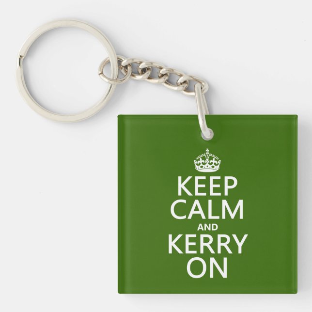 Keep Calm and Kerry On (any colour) Key Ring (Front)