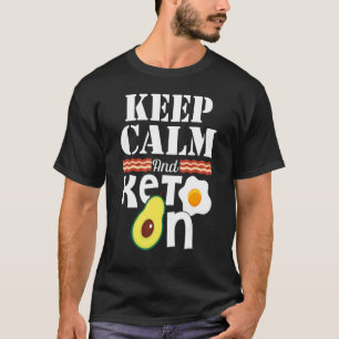 Keep Calm And Keto On Ketogenic Diet Avocado T-Shirt