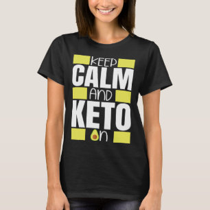 Keep Calm And Keto On Ketogenic Diet Ketone Health T-Shirt