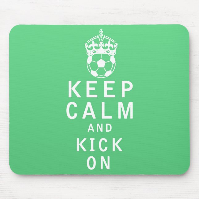 Keep Calm and Kick On Mouse Pad (Front)