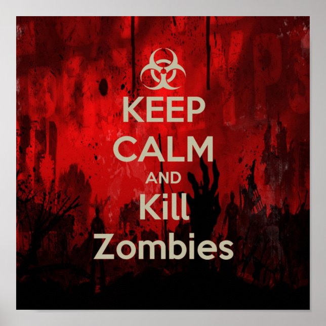 Keep Calm and kill zombie Poster (Front)
