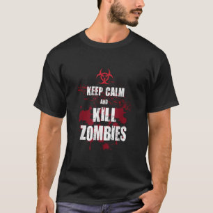 Keep Calm and Kill Zombies for Halloween T Shirt