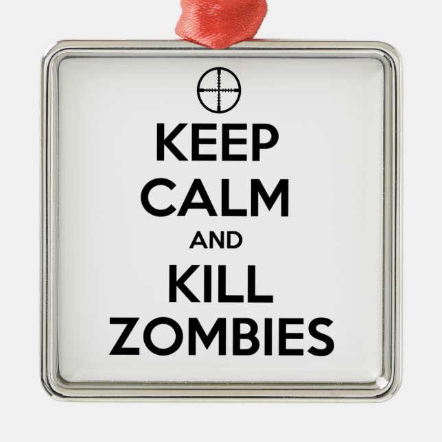 Keep Calm and Kill Zombies Metal Ornament (Front)
