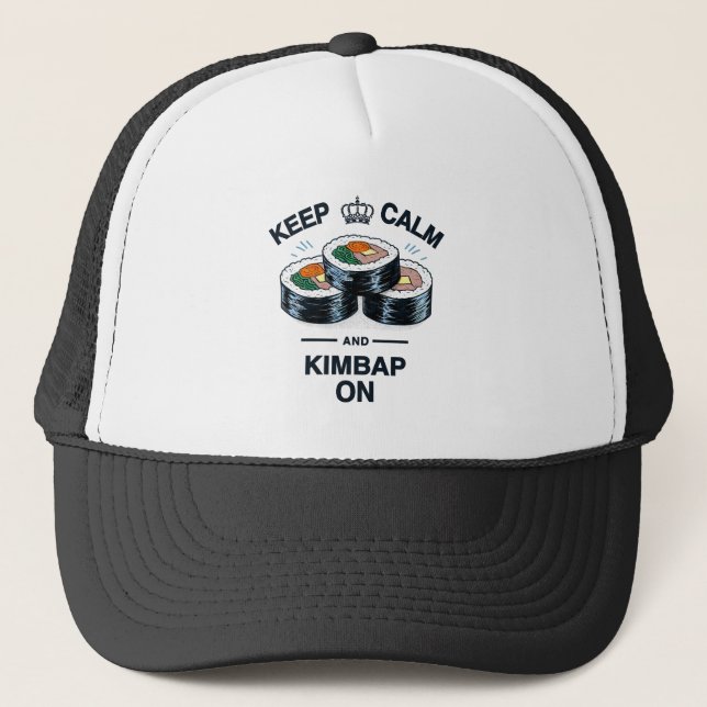 Keep Calm And Kimbap On  Trucker Hat (Front)
