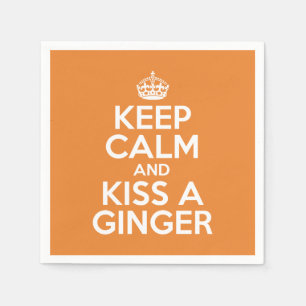 Keep calm and kiss a ginger napkin
