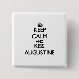 Keep Calm and Kiss Augustine 15 Cm Square Badge