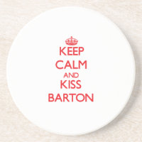 Keep Calm and Kiss Barton