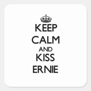 Keep Calm and Kiss Ernie Square Sticker