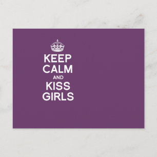 KEEP CALM AND KISS GIRLS POSTCARD