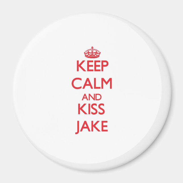 Keep Calm and Kiss Jake Magnet (Front)