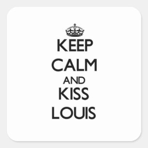Keep Calm and Kiss Louis Square Sticker