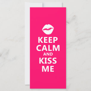 Keep Calm and Kiss Me