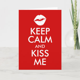 Keep Calm and Kiss Me Card