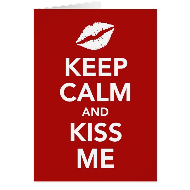 Keep Calm and Kiss Me card (Front)