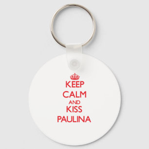 Keep Calm and Kiss Paulina Key Ring