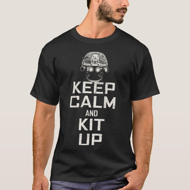 Keep Calm and Kit Up Tactical Apparel T-Shirt (Front)