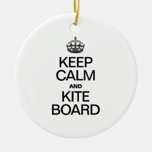 KEEP CALM AND KITE BOARD CERAMIC ORNAMENT