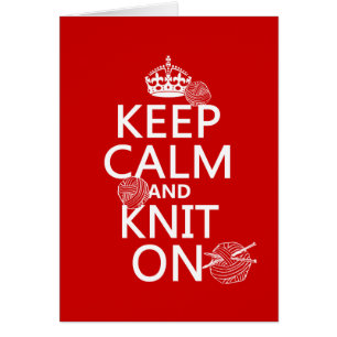 Keep Calm and Knit On - all colours