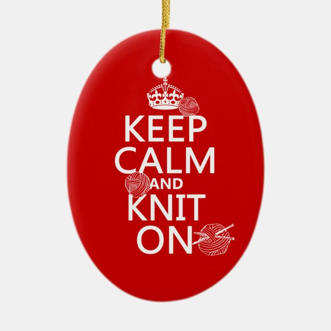 Keep Calm and Knit On - all colours Ceramic Ornament (Front)