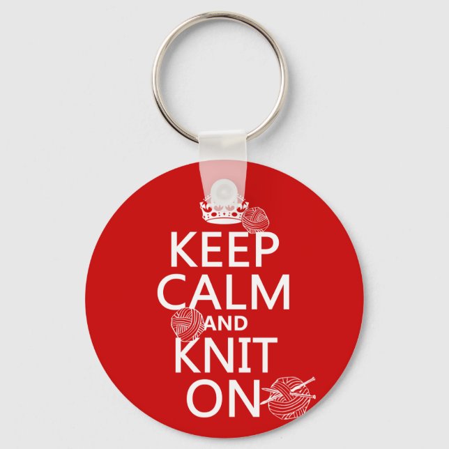 Keep Calm and Knit On - all colours Key Ring (Front)
