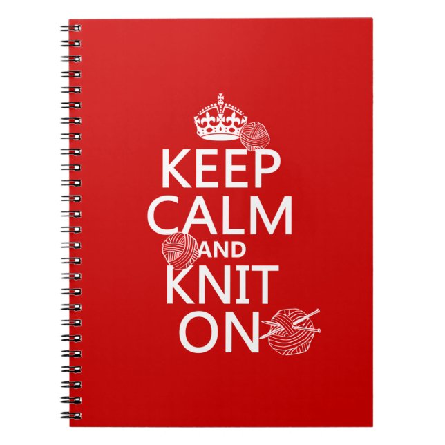 Keep Calm and Knit On - all colours Notebook (Front)