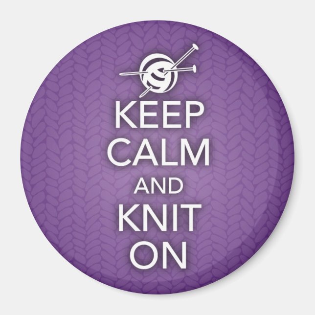 Keep Calm and Knit On Magnet (Front)